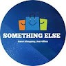 something else