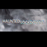 Haunted Lockdowns