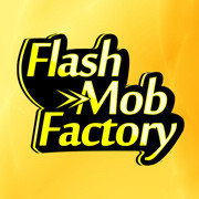 Flash Mob Factory