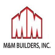 M And M Builders, Inc.