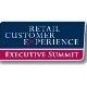 Retail Experience Executive Summit