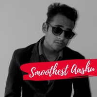 Smoothest Aashu