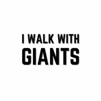 I Walk With Giants