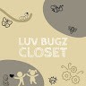 Luv Bugz Closet Luv Bugz Closet