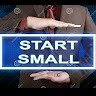 START SMALL