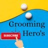 Grooming Hero'S