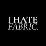 I Hate Fabric