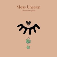 Mess Unseen