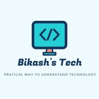 Bikash's Tech
