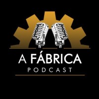 A Fábrica Podcast