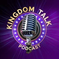 Kingdom Talk Podcast