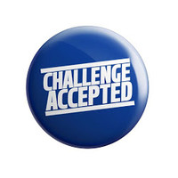 CHALLENGE ACCEPTED