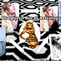 Ola Queen Bee of Astrology