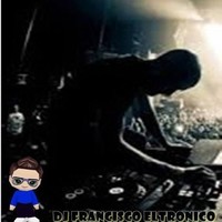 Dj Francisco Eltronico