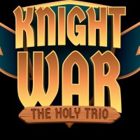 Knight War The Holy Trio