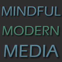 Mindful Modern Media