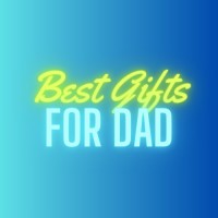 Best Gifts For Dad