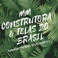 MM CONSTRUTORA E TELAS DO BRASIL