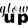glow up