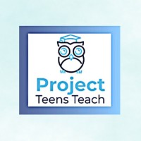 Project Teens Teach