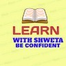 learn with Shweta