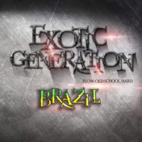 Exotic Generation Brazil