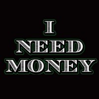 I-NEED-M0NEY I-NEED-M0NEY