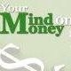 Your Mind on Money