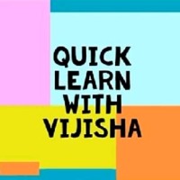 Quick Learn With Vijisha Kori