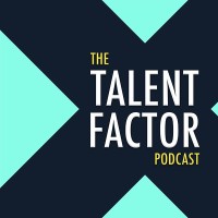 The Talent Factor Podcast