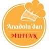 Anadolu'dan Mutfak