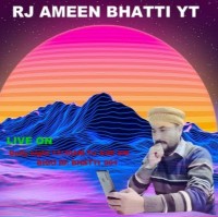 Rj Ameen Bhatti