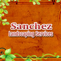 SANCHEZ LANDSCAPING SERVICES