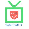 Lucky Prank Tv