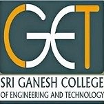 Sri Ganesh College of  Engineering and Technology