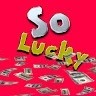 So Lucky