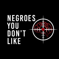 Negroes You Don't Like