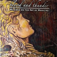 Blood And Thunder: Musings On The Art Of Medicine