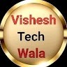 Vishesh Tech Wala