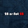 2B Or Not 2B