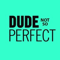 Dude Not Perfect