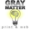 Gray Matter Print & Web