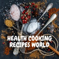 Health Cooking Recipes World