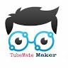 Tubemate Maker
