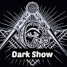 Dark Show