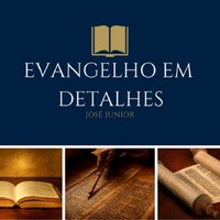 Evangelho Em Detalhes