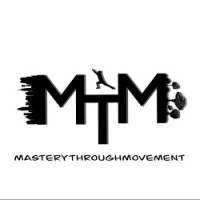Mastery Through Movement