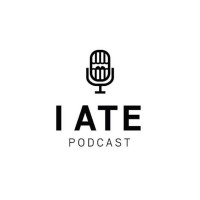 I ATE PODCAST Network