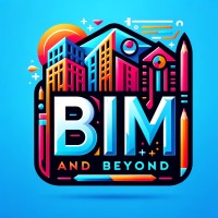 BIM and Beyond
