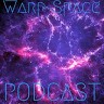 Warpspace Podcast